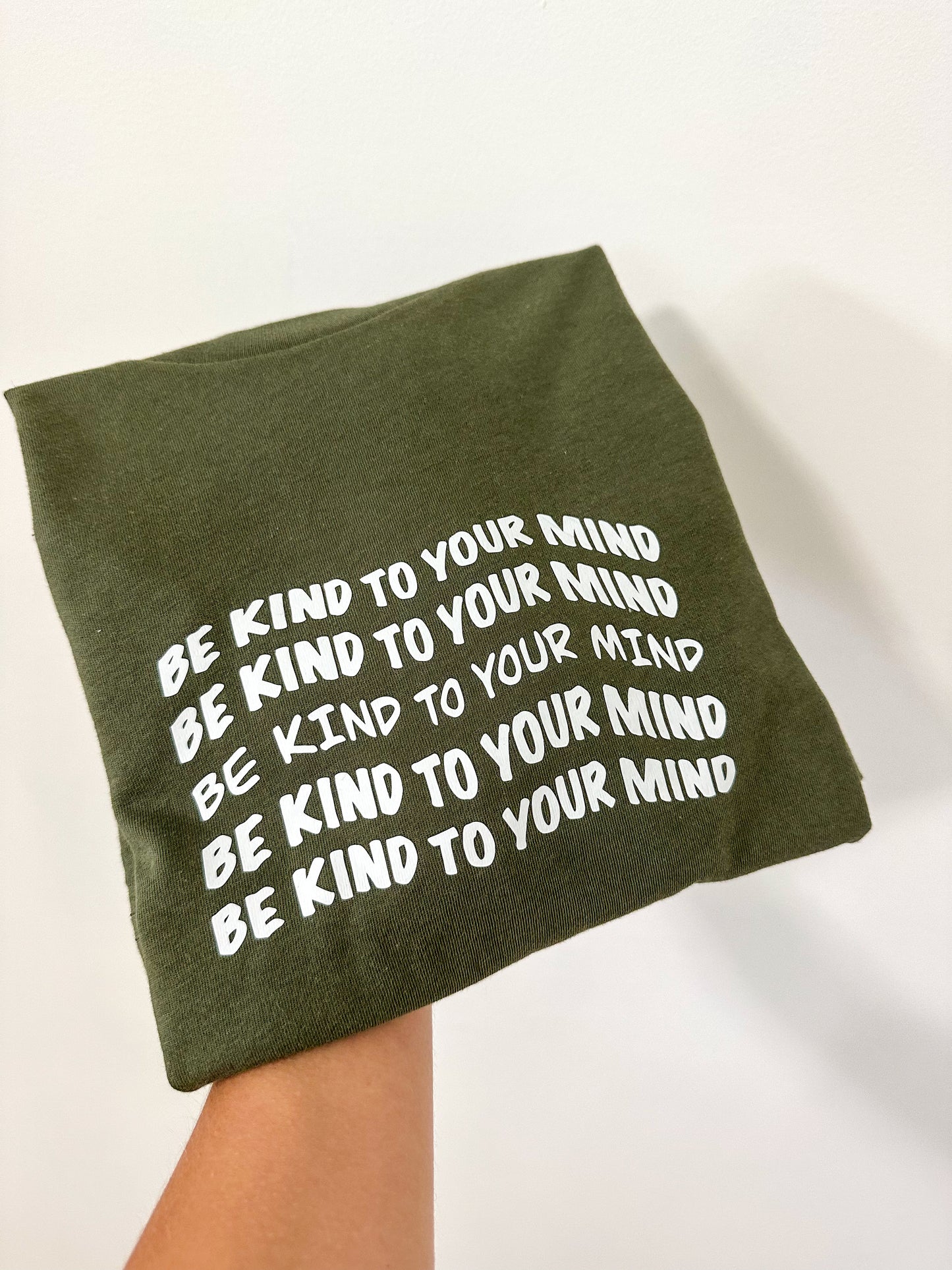 Be Kind To Your Mind Tee | Mental Health Shirt T-Shirt Military Green image_69228189-6fd3-4910-8ab4-f8641c948bdf